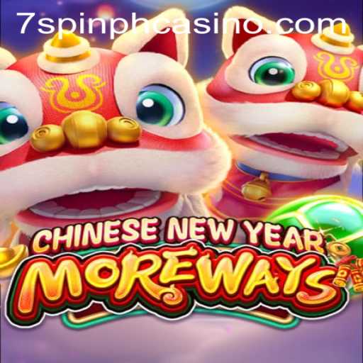 CHINESENEWYEARMOREWAYS: A Festive Slot Game at 7SPIN PH CASINO