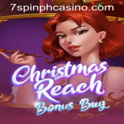 Discover the Festive Excitement of ChristmasReachBonusBuy at 7SPIN PH CASINO