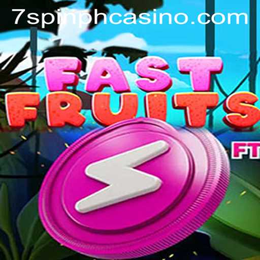 Experience the Thrill of FastFruits at 7SPIN PH CASINO