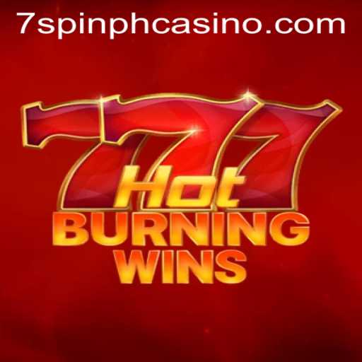 Exploring HotBurningWins in 7SPIN PH CASINO