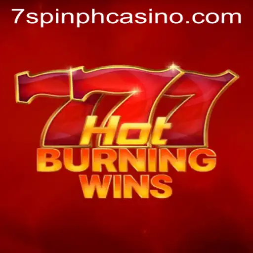 Exploring HotBurningWins in 7SPIN PH CASINO