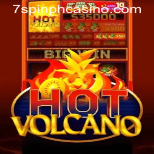 Exploring the Fiery Thrills of HotVolcano at 7SPIN PH CASINO