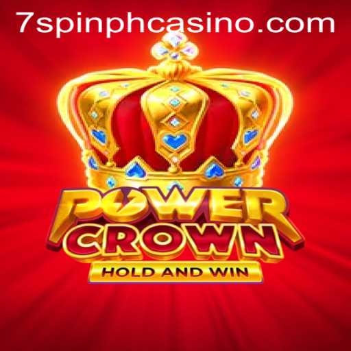 PowerCrown: The Exciting New Game at 7SPIN PH CASINO