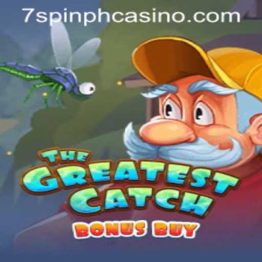 The Greatest Catch Bonus Buy: Dive into Winning Waters with 7SPIN PH CASINO